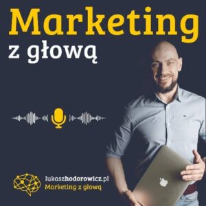 marketing z głową podcast