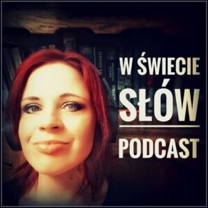 w swiecie slow podcast